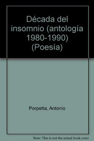 Decada del insomnio (antologia 1980-1990) (Libros del egoista) (Spanish Edition)