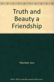 Truth and Beauty a Friendship