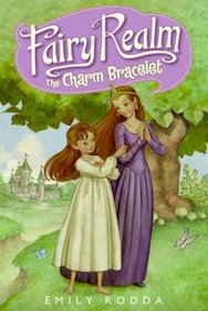 The Charm Bracelet (Fairy Realm, Bk 1)