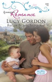 Italian Tycoon, Secret Son (Baby on Board) (Harlequin Romance, No 4095)