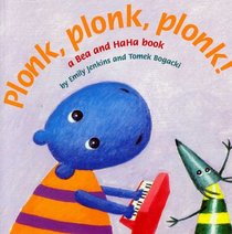 Plonk, Plonk, Plonk!: A Bea and HaHa Book (Bea and HaHa Board Books)