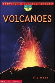 Scholastic Science Readers : Volcanoes (level 2) (Scholastic Science Readers)