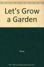 Let's Grow a Garden