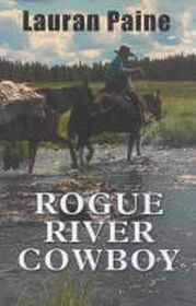 Rogue River Cowboy (Large Print)