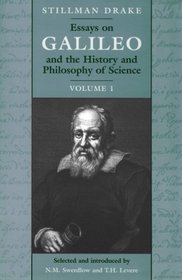 Essays on Galileo and the History and Philosophy of Science: Volume I