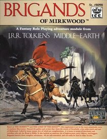Brigands of Mirkwood (Middle Earth Role Playing/MERP #8090)
