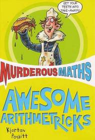 Awesome Arithmetricks: How to + - X (Murderous Maths)
