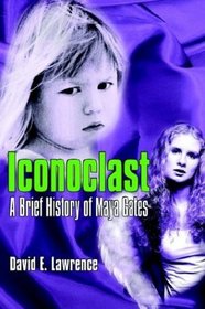 Iconoclast: A Brief History of Maya Gates