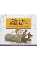 Where Is Baby Bear? a Book about Animal Homes (Magic Castle Readers: Science)