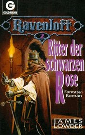 Ravenloft II. Ritter der schwarzen Rose. Fantasy- Roman. ( Fantasy).