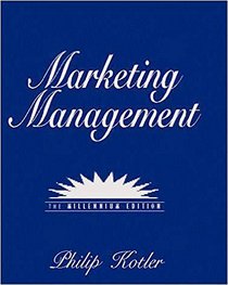 Marketing Management: The Millennium Edition