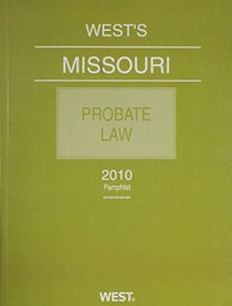 West's Missouri Probate Law, 2010 ed.