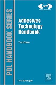 Adhesives Technology Handbook, Third Edition (Pdl Handbook)