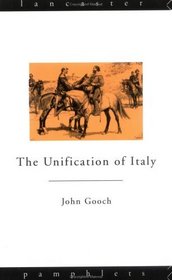 The Unification of Italy (Lancaster Pamphlets)