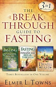 The Breakthrough Guide to Fasting: Three Bestsellers in One Volume