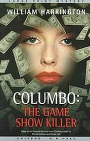 The Game Show Killer (Columbo, Bk 4) (Large Print)