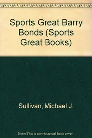 Sports Great Barry Bonds (Sports Great Books)