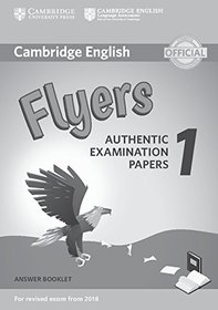 Cambridge English Flyers 1 for Revised Exam from 2018 Answer Booklet: Authentic Examination Papers
