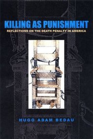 Killing as Punishment: Reflections on the Death Penalty in America