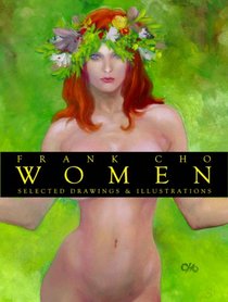 Frank Cho Women: Selected Drawings And Illustrations