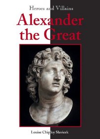 Heroes & Villains - Alexander the Great