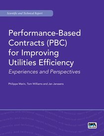Performance-Based Contracts (Pbc) for Improving Utilities Efficiency (Scientific and Technical Report)