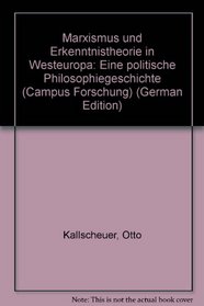 Marxismus und Erkenntnistheorie in Westeuropa: Eine politische Philosophiegeschichte (Campus Forschung) (German Edition)