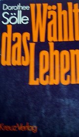 Wahlt das Leben (German Edition)