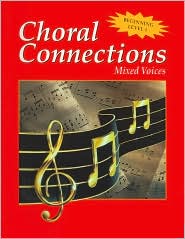 Choral Connections Level 1, Mixed, Student Edition