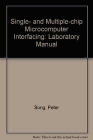 Single- and Multiple-chip Microcomputer Interfacing: Laboratory Manual