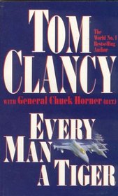 Every Man a Tiger (Tom Clancy's Commanders Series)