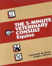The 5-Minute Veterinary Consult - Equine