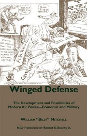 Winged Defense: The Development and Possibilities of Modern Air Power--Economic and Military (Alabama Fire Ant)