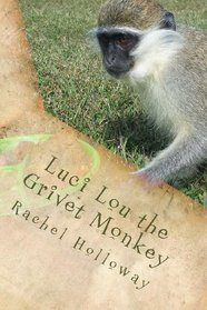 Luci Lou the Grivet Monkey