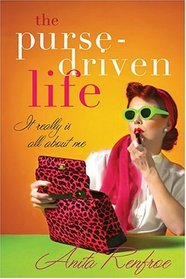 The Purse-Driven Life:  It Really Is All About Me