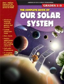 The Complete Book of Our Solar System (Complete Book Series)
