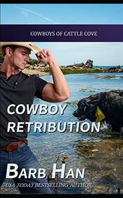 Cowboy Retribution (Cowboys of Cattle Cove)