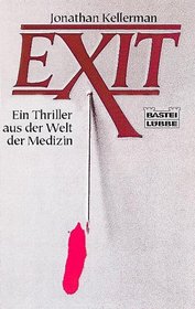 Exit: Ein Thriller aus der Welt der Medizin