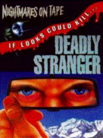 Deadly Stranger (Nightmares on Tape)