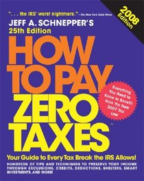How to Pay Zero Taxes, 2008 (How to Pay Zero Taxes)