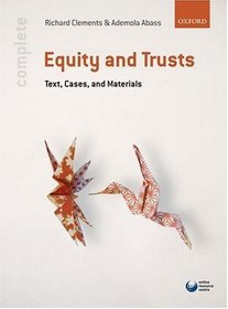 Complete Equity and Trusts: Text, Cases and Materials (Completes)
