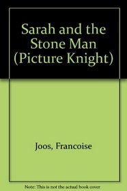 Sarah and the Stone Man (Picture Knight)