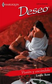 Pasion Y Escandalo: (Passion And Scandal) (Harlequin Deseo (Spanish)) (Spanish Edition)