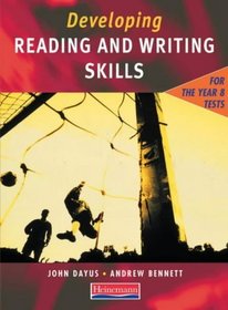 Developing Reading & Writing Skills for the Year 8 Tests Student Book