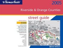 The Thomas Guide 2005 Riverside County: Street Guide (Thomas Guide Riverside/Orange Counties Street Guide  Directory)