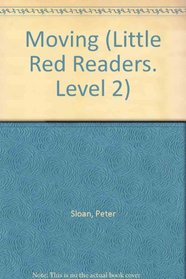 Moving (Little Red Readers. Level 2)