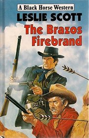 The Brazos Firebrand (Black Horse Western)