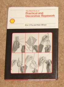 Shell Book of Practical and Decorative Ropework