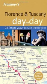 Frommer's Florence & Tuscany Day by Day (Frommer's Day by Day)