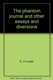 The phantom journal,: And other essays and diversions (Essay index reprint series)